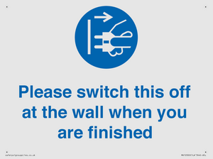 Please switch this off at the wall when you are finished